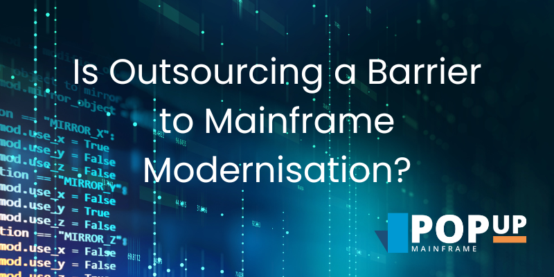 Text: Is outsourcing a barrier to mainframe modernisation?