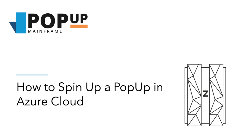 How to spin up a PopUp in Azure Cloud
