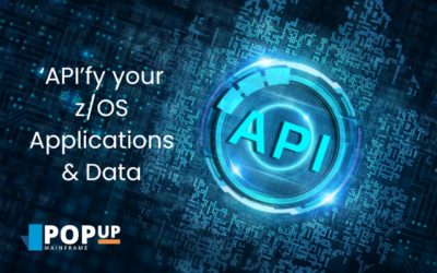 ‘API’fy your z/OS Applications and Data with PopUp